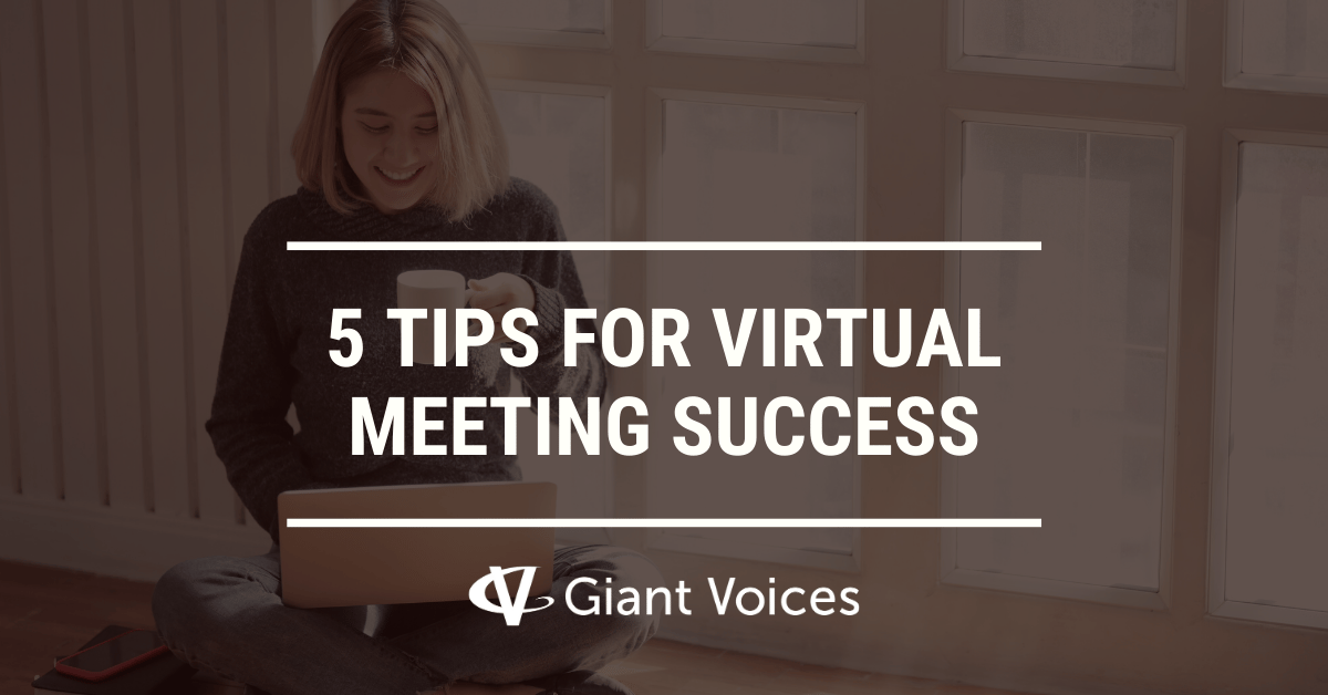 Five Tips for Virtual Meeting Success